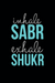 Inhale Sabr Exhale Shukr